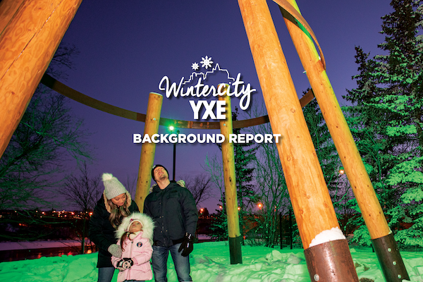 Cover of the WinterCity YXE Background Report by the City of Saskatoon, featuring a bundled family standing beneath a large wooden art structure in a snowy park at dusk.